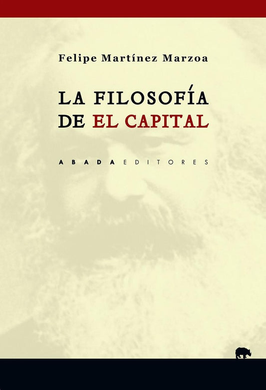 FILOSOFÍA DE EL CAPITAL, LA | FELIPE MARTÍNEZ MARZOA