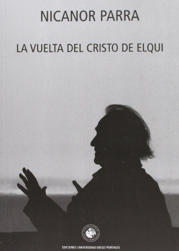 VUELTA DEL CRISTO DE ELQUI, LA | NICANOR PARRA