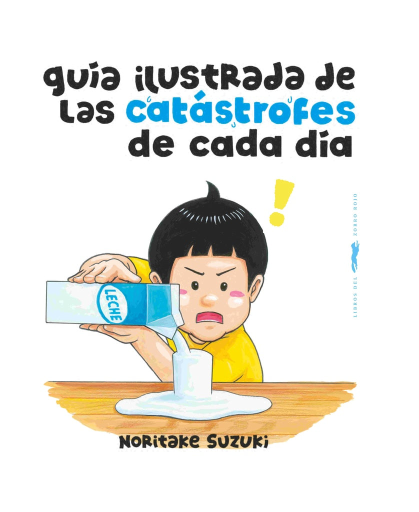 Guía ilustrada de las catástrofes de cada día | NORITAKE SUZUKI