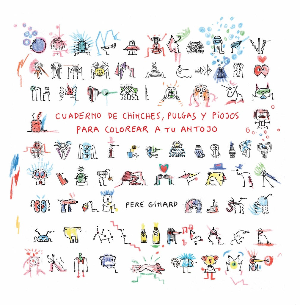 Cuaderno de chinches, pulgas y piojos para colorear a tu antojo | PERE GINARD