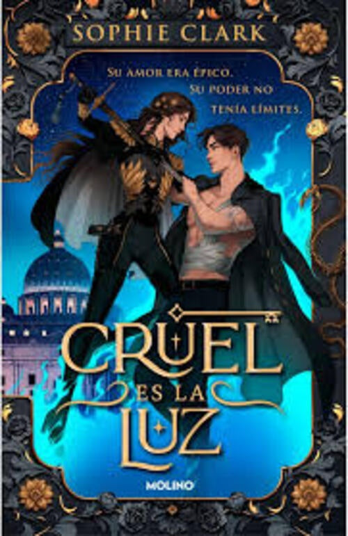 CRUEL ES LA LUZ 1 | Sophie Clark