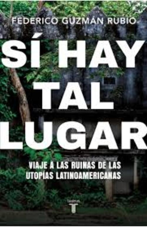 SI HAY TAL LUGAR: VIAJE A LAS RUINAS DE | Federico Guzmán Rubio