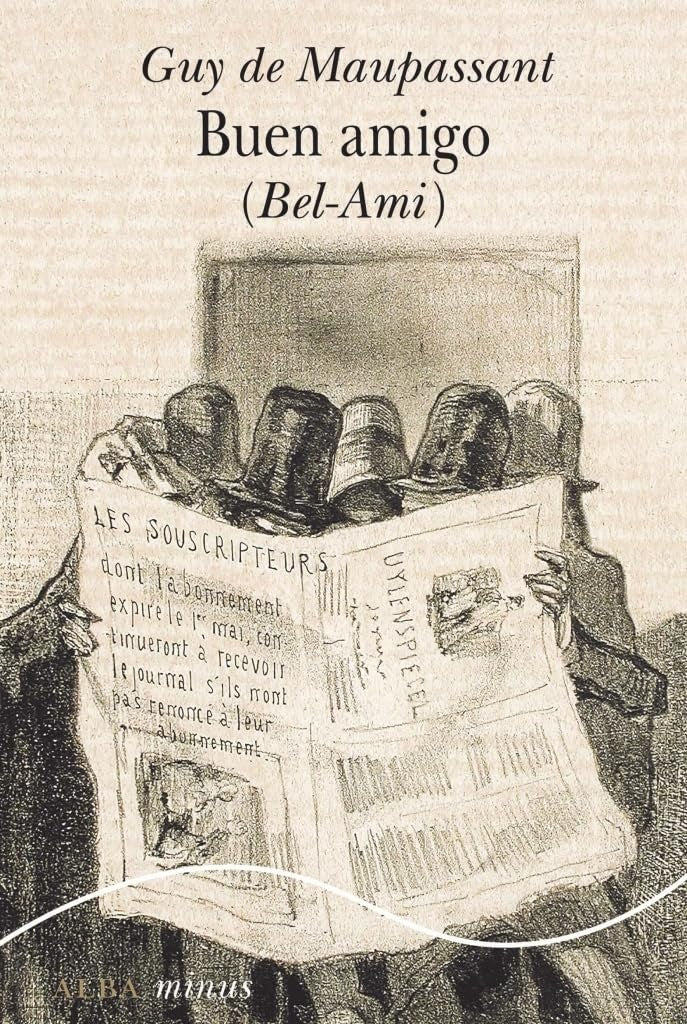 BUEN AMIGO (BEL-AMI) | HENRI RENE ALBERT GUY DE MAUPASSANT