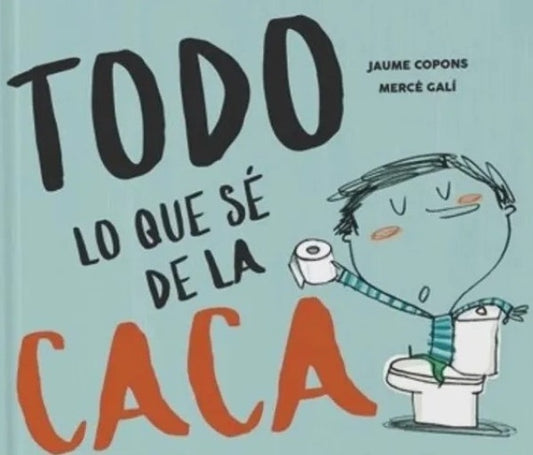 TODO LO QUE SE DE LA CACA | JAUME COPONS RAMON