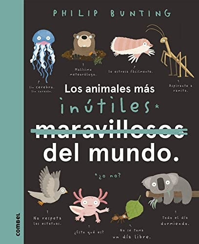 ANIMALES MAS INUTILES DEL MUNDO, LOS | PHILIP BUNTING