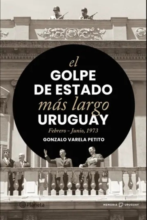GOLPE DE ESTADO MAS LARGO, EL | VARELA PETITO GONZALO