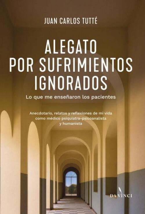 ALEGATO POR SUFRIMIENTOS IGNORADOS | JUAN CARLOS TUTTÉ