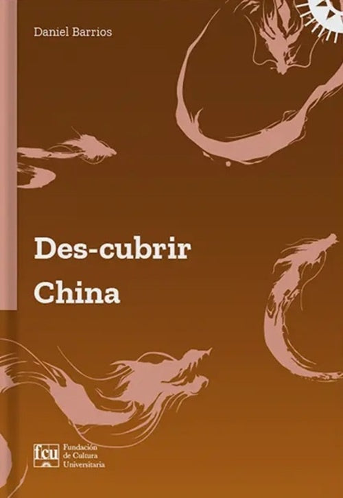 Des-cubrir China | DANIEL BARRIOS