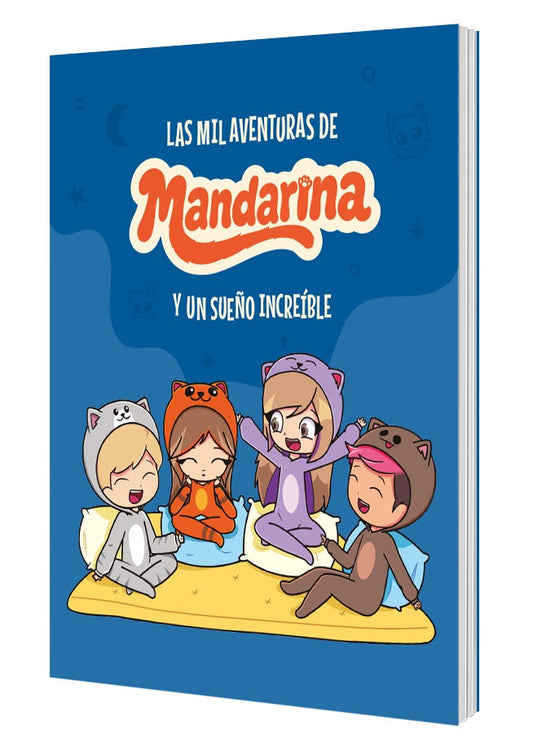 Las mil aventuras de Mandarina. Un sueño increíble | Mandarina