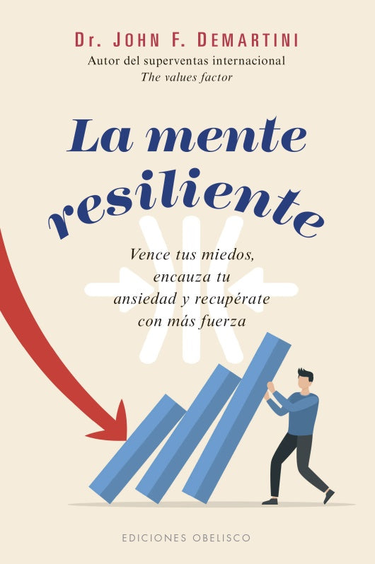 Mente resiliente | DR. JOHN F. DEMARTINI