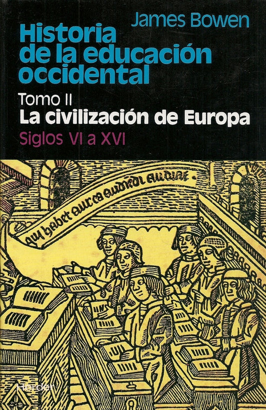 HISTORIA DE LA EDUCACION OCCIDENTAL TOMO 2 | JAMES BOWEN