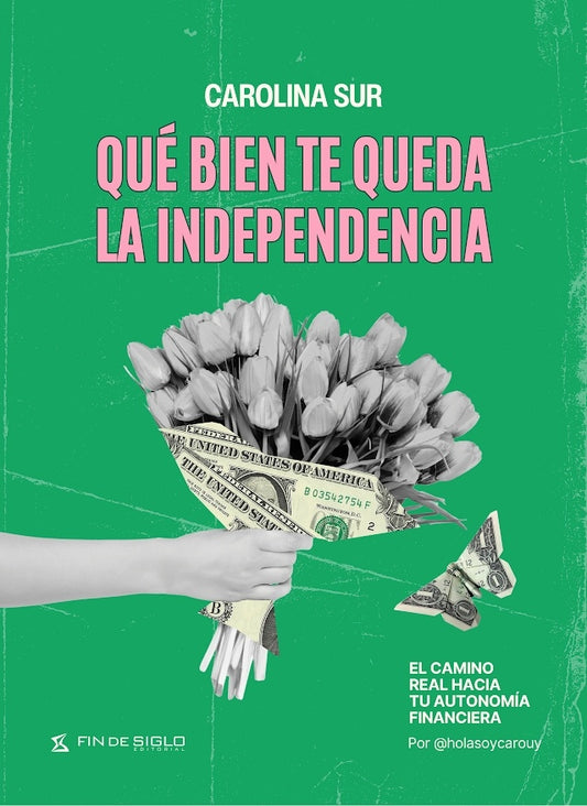 Qué bien te queda la independencia
 | Carolina Sur