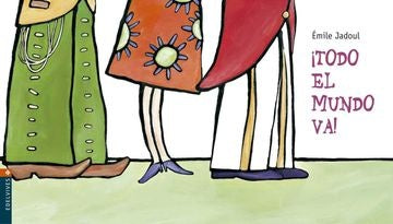 TODO EL MUNDO VA! | ÉMILE JADOUL
