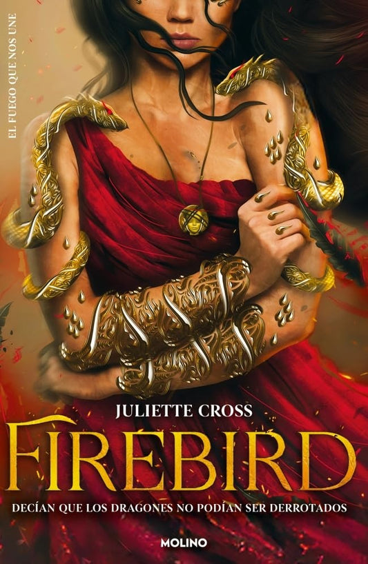 FIREBIRD. EL FUEGO QUE NOS UNE 1 | Juliette Cross