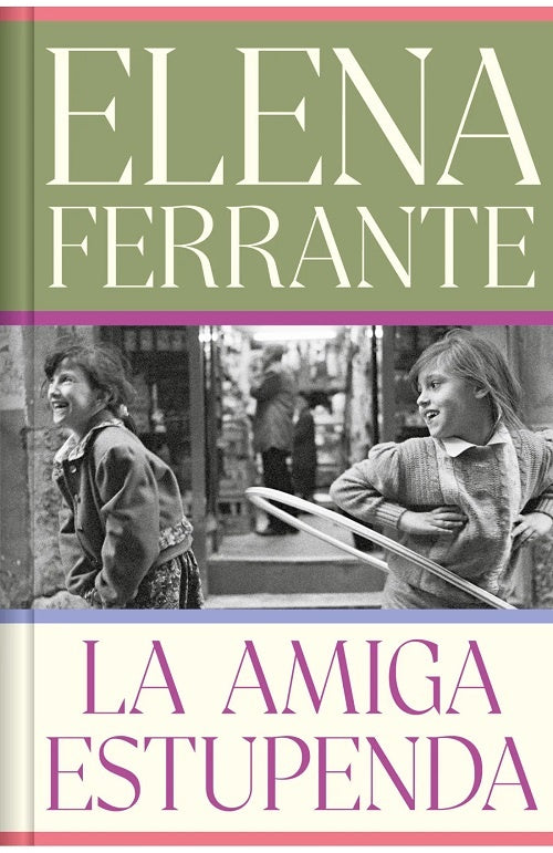 AMIGA ESTUPENDA, LA (CANTOS PINTADOS) | ELENA FERRANTE