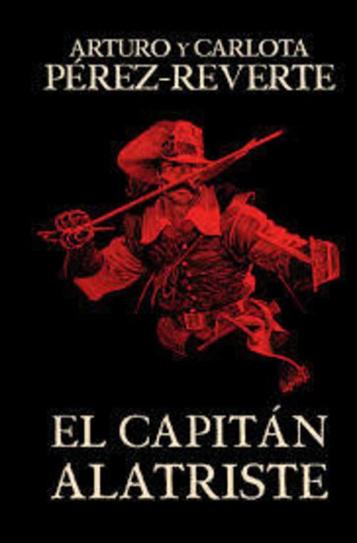 CAPITAN ALATRISTE, EL (CANTOS PINTADOS) | Arturo/Pérez-Reverte  Carlota Pérez-Reverte