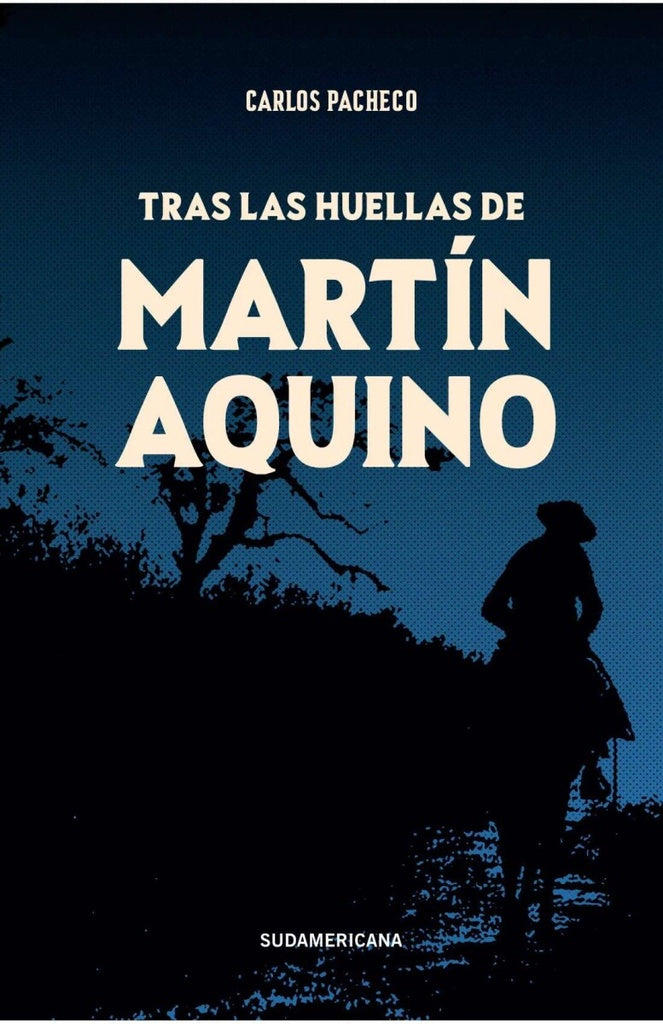 TRAS LAS HUELLAS DE MARTIN AQUINO | CARLOS PACHECO