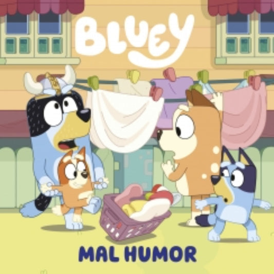 BLUEY 11. MAL HUMOR