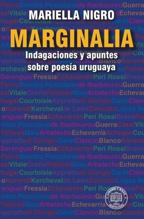 MARGINALIA. INDAGACIONES Y APUNTES SOBRE POESIA URUGUAYA | Mariella Nigro