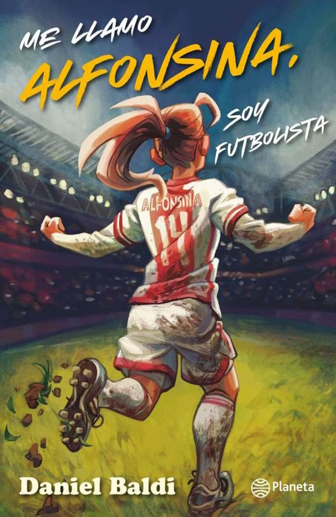Me llamo Alfonsina. Soy futbolista | DANIEL BALDI