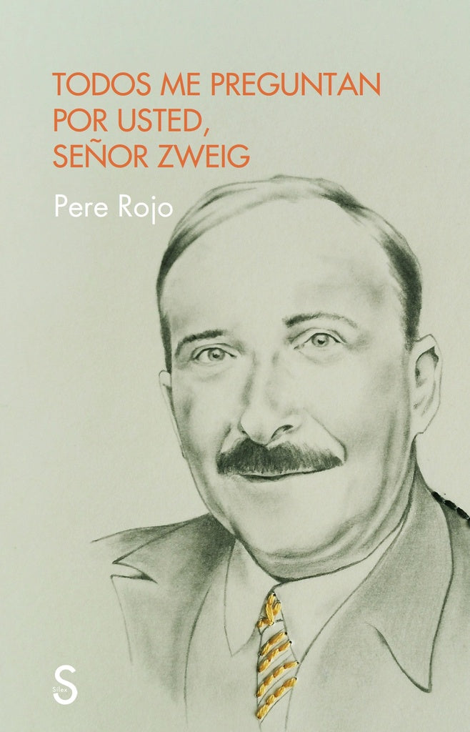 TODOS ME PREGUNTAN POR USTED, SEÑOR ZWEIG | PERE ROJO
