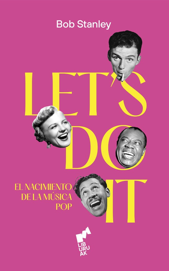 Lets do it. El nacimiento de la música pop | BOB STANLEY