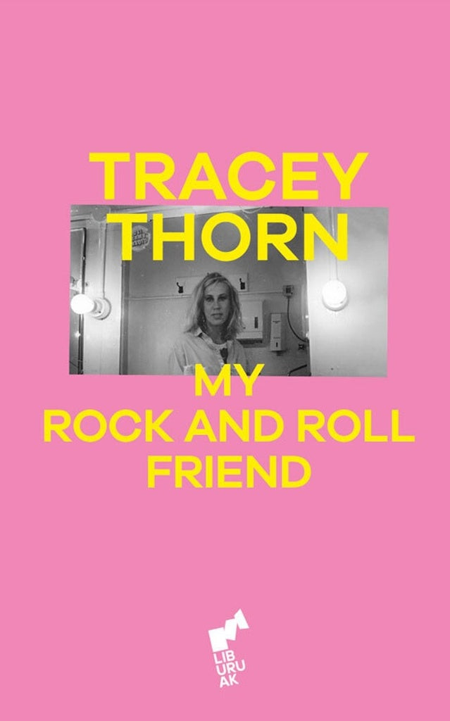 My rock and roll friend
 | TRACEY THORN