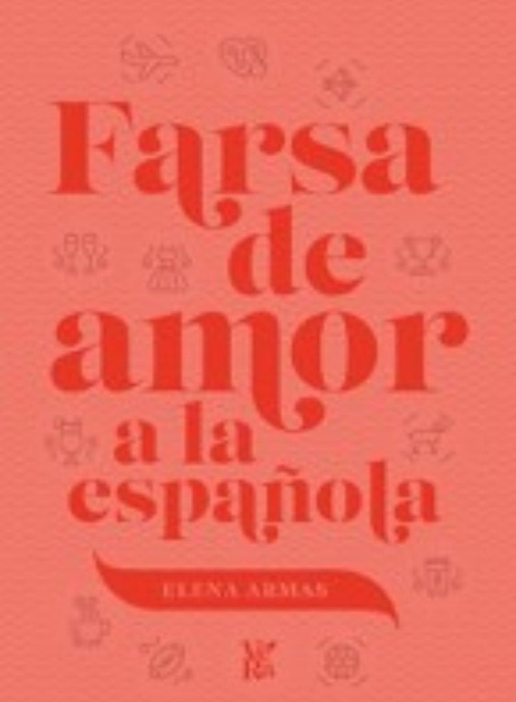 Farsa de amor a la española (edición especial con cantos pintados) | ELENA ARMAS