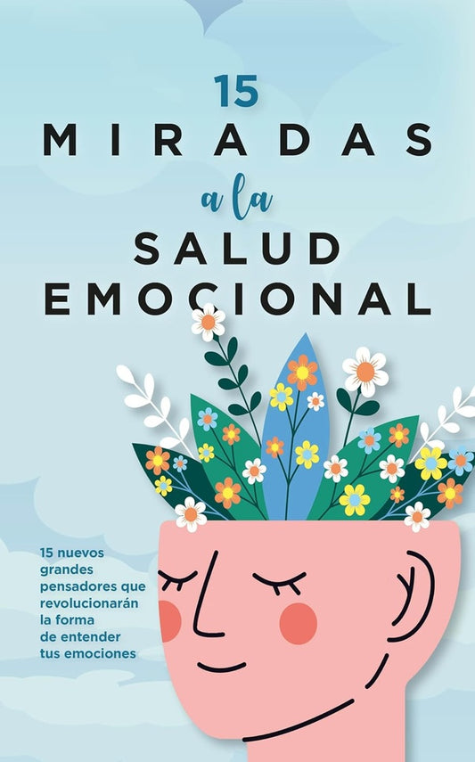 15 MIRADAS A LA SALUD EMOCIONAL | AA.VV. .