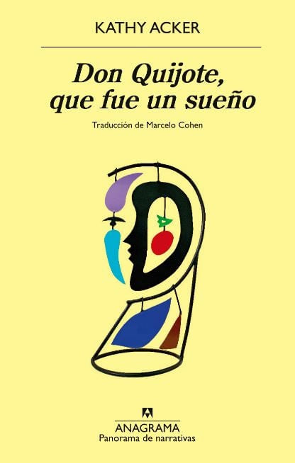 DON QUIJOTE, QUE FUE UN SUEÑO | KATHY ACKER