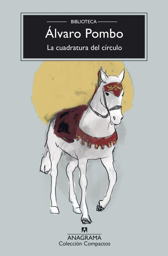 CUADRATURA DEL CIRCULO, LA | ÁLVARO POMBO