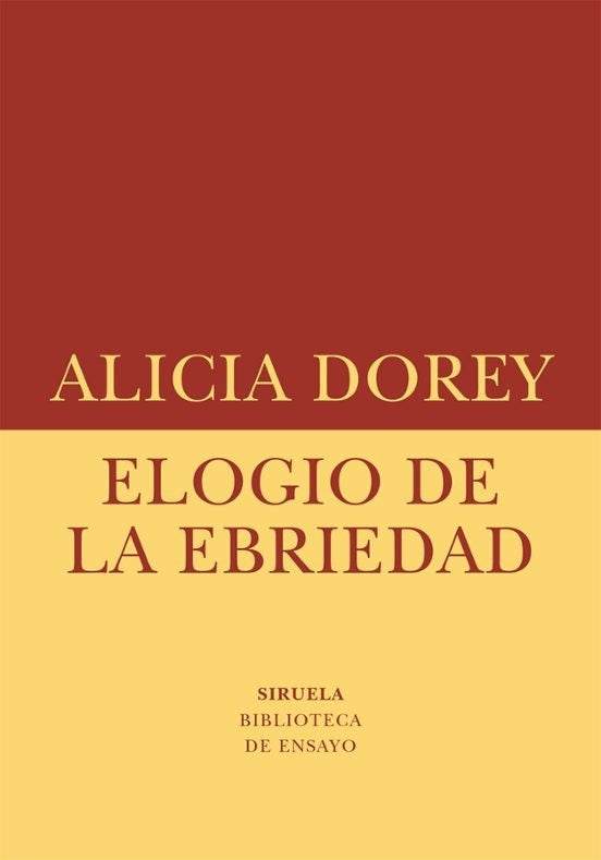ELOGIO DE LA EBRIEDAD | ALICIA DOREY