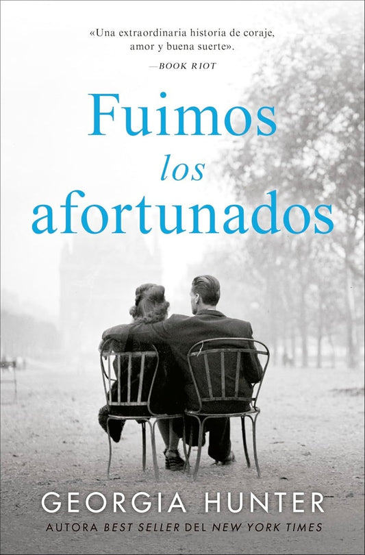 Fuimos los afortunados | Georgia Hunter