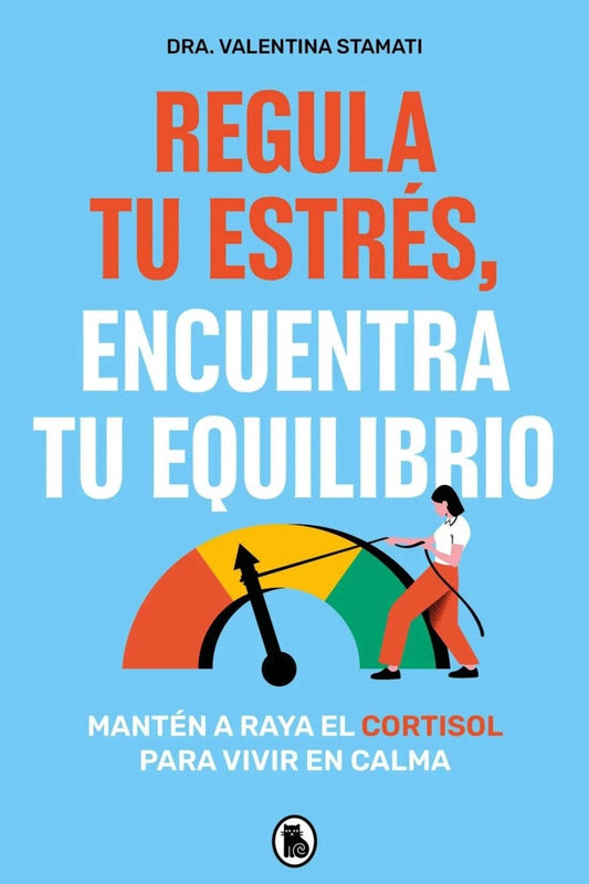 REGULA TU ESTRES ENCUENTRA TU EQUILIBRIO | Dra. Valentina Stamati