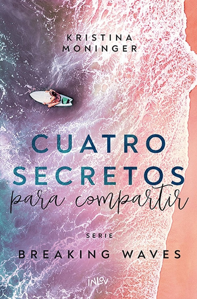 Cuatro secretos para compartir. Serie Breaking Waves 4 | Kristina Moninger