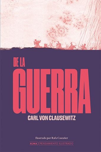 De la guerra (Pensamiento Ilustrado) | CARL VON CLAUSEWITZ