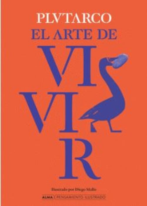 El arte de vivir (Pensamiento Ilustrado) | PLUTARCO