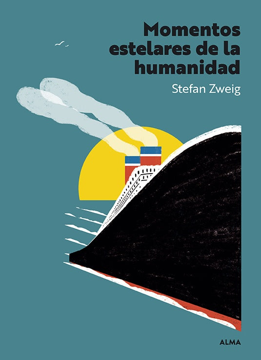 Momentos estelares de la humanidad (Panorama) | STEFAN ZWEIG