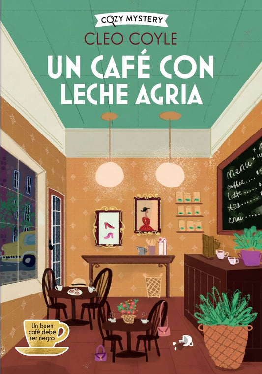 Un café con leche agria (Cozy Mystery) | CLEO COYLE