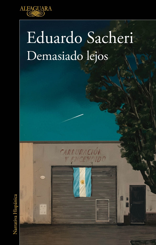 DEMASIADO LEJOS | EDUARDO SACHERI