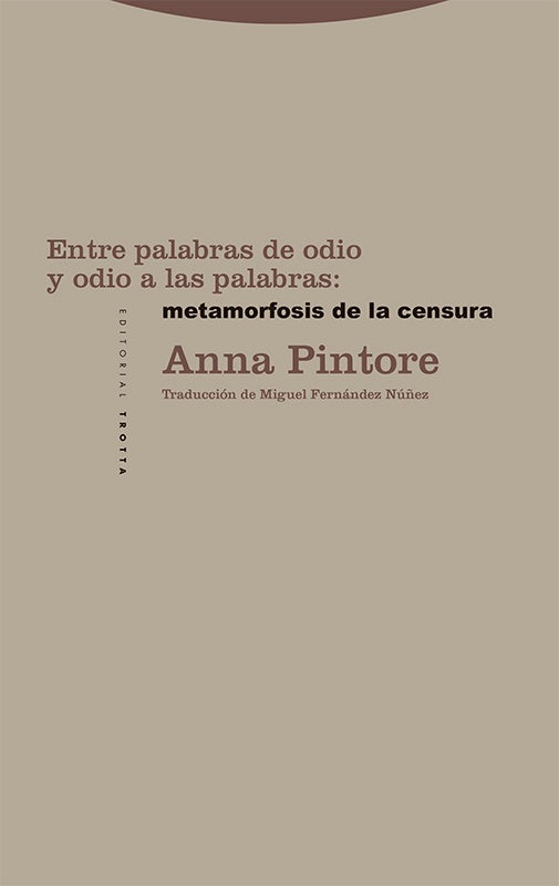 ENTRE PALABRAS DE ODIO Y ODIO A LAS PALABRAS: METAMORFOSIS DE LA CENSURA | ANNA PINTORE | MIGUEL FERNÁNDEZ NÚÑEZ