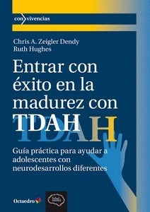 Entrar con éxito en la madurez con TDAH
 | Ruth Hughes Chris A. Zeigler Dendy