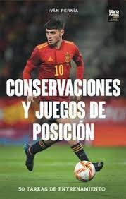 Conservaciones Y Juego De Posición | Ivan Pernía Fernández