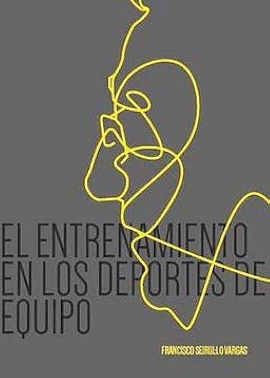 El Entrenamiento En Los Deportes De Equipo | Francisco Seirul Lo Vargas