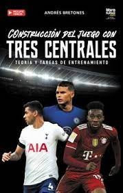 Construcción Del Juego Con Tres Centrales | Andrés Bretones