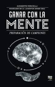 Ganar Con La Mente | Giuseppe Vercelli