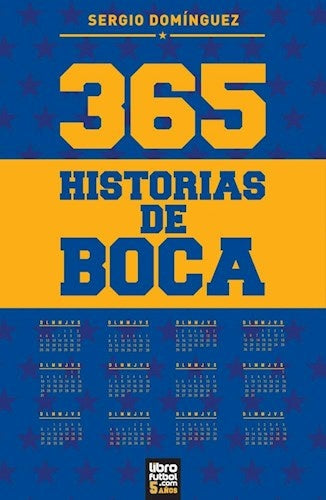 365 Historias De Boca | Sergio Darío Domínguez