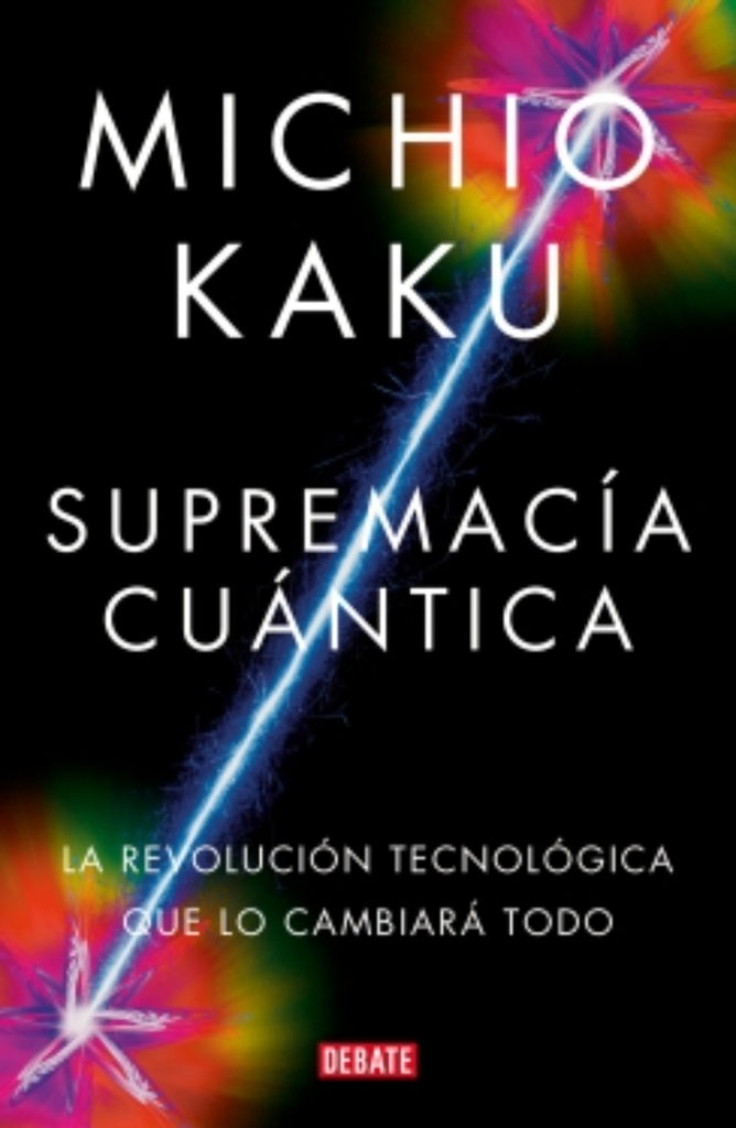 SUPREMACIA CUANTICA | MICHIO KAKU