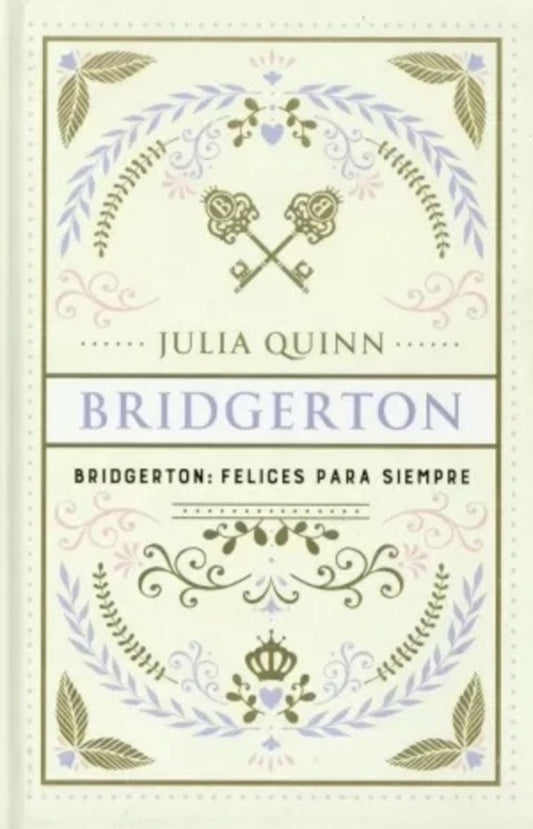 Felices para siempre (Bridgerton 9) Edición especial | Julia Quinn