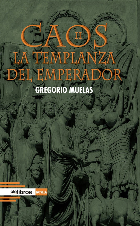 CAOS II LA TEMPLANZA DEL EMPERADOR | GREGORIO MUELAS BERMUDEZ